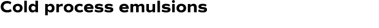 Cold process emulsions