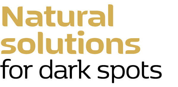 Natural solutions for dark spots