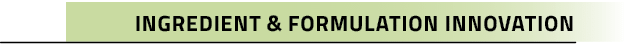 Ingredient & Formulation Innovation
