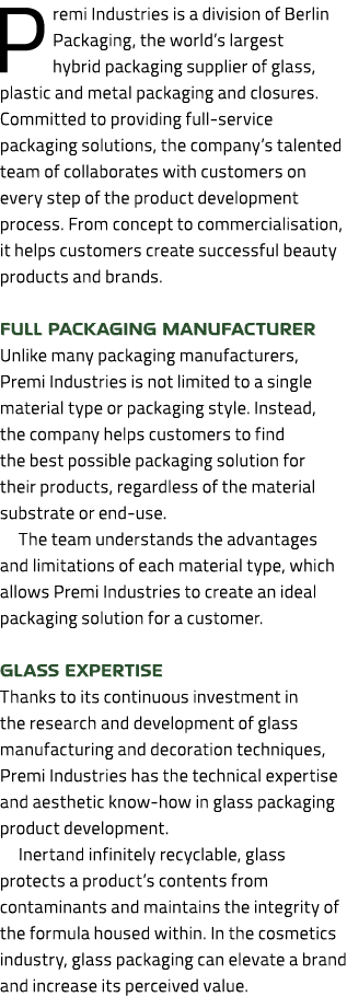 Premi Industries is a division of Berlin Packaging, the world’s largest hybrid packaging supplier of glass, plastic a...