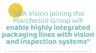 \“SEA Vision joining the Marchesini Group will enable highly integrated packaging lines with vision and inspection sy...