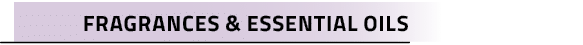 Fragrances & Essential Oils