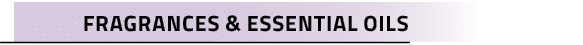 Fragrances & Essential Oils