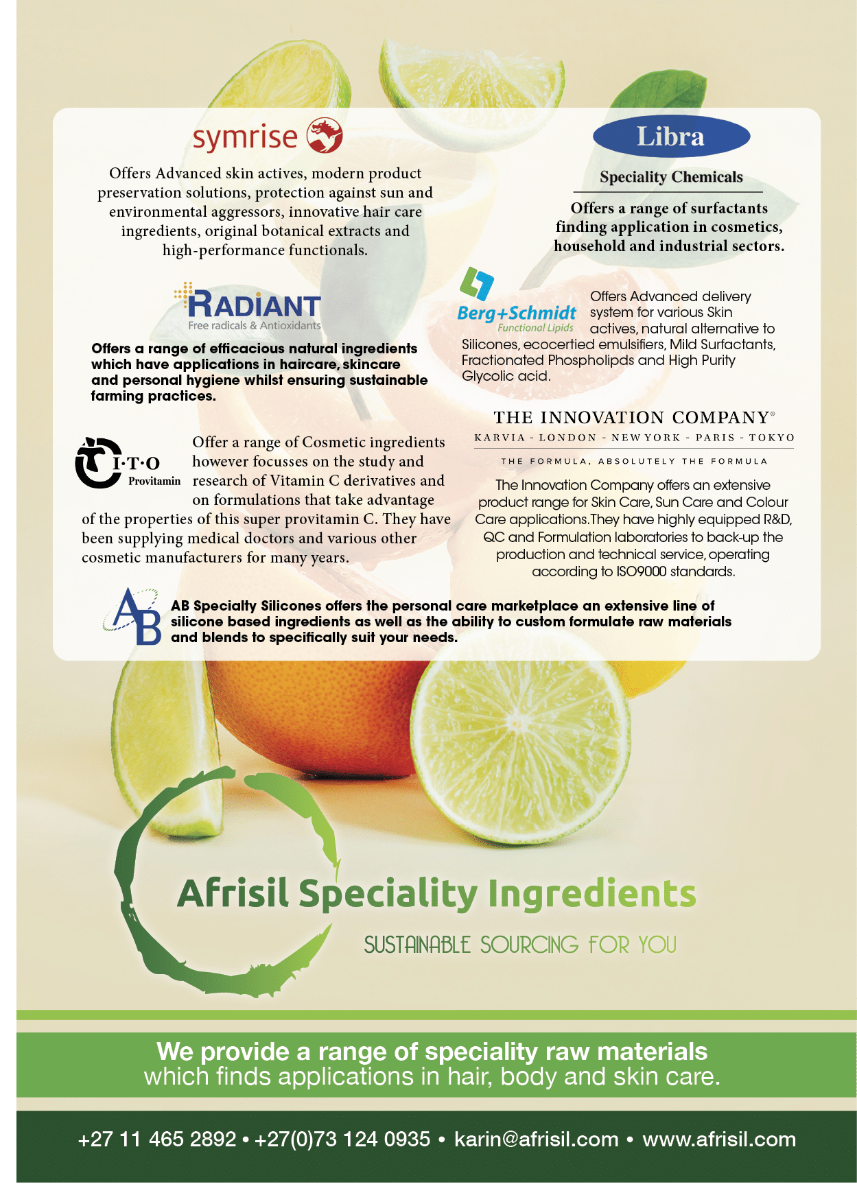The Innovation Company offers an extensive product range for Skin Care, Sun Care and Colour Care applications. They h...
