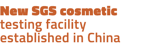 New SGS cosmetic testing facility established in China