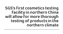 SGS’s first cosmetics testing facility in northern China will allow for more thorough testing of products in the nort...