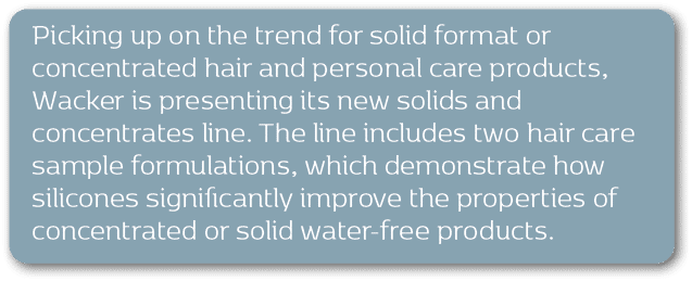 Picking up on the trend for solid format or concentrated hair and personal care products, Wacker is presenting its ne...