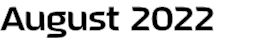 August 2022