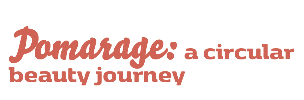 Pomarage: a circular beauty journey 