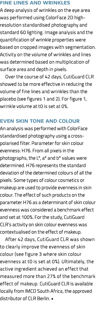 Fine lines and wrinkles A deep analysis of wrinkles on the eye area was performed using ColorFace 2D high-resolution    
