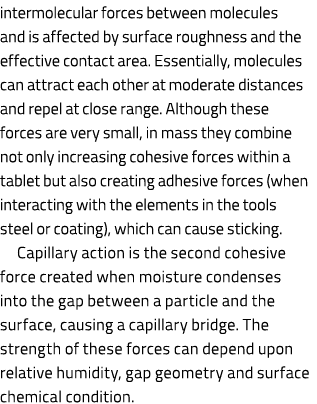 intermolecular forces between molecules and is affected by surface roughness and the effective contact area  Essentia   