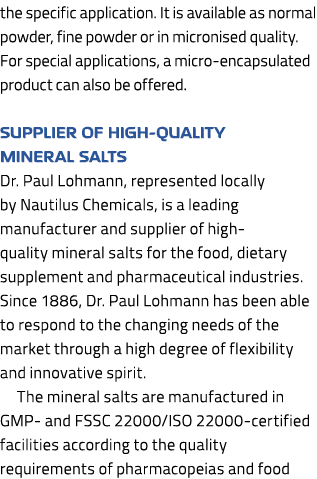 the specific application  It is available as normal powder, fine powder or in micronised quality  For special applica   