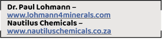 Dr. Paul Lohmann – www.lohmann4minerals.com Nautilus Chemicals – www.nautiluschemicals.co.z