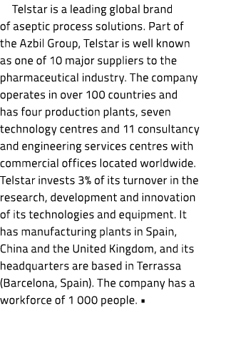 Telstar is a leading global brand of aseptic process solutions. Part of the Azbil Group, Telstar is well known as one...