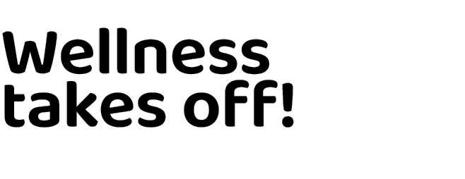 Wellness takes off! 