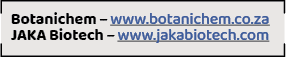 Botanichem – www.botanichem.co.za JAKA Biotech – www.jakabiotech.com