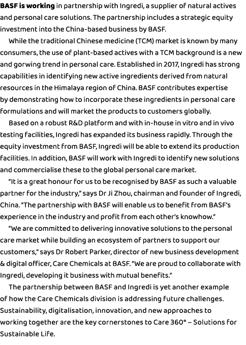 BASF is working in partnership with Ingredi, a supplier of natural actives and personal care solutions. The partnersh...