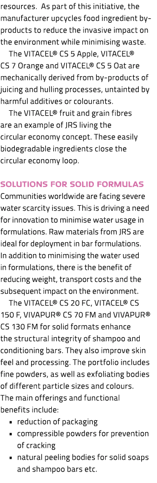 resources. As part of this initiative, the manufacturer upcycles food ingredient by-products to reduce the invasive i...