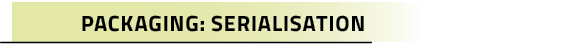 Packaging: Serialisation