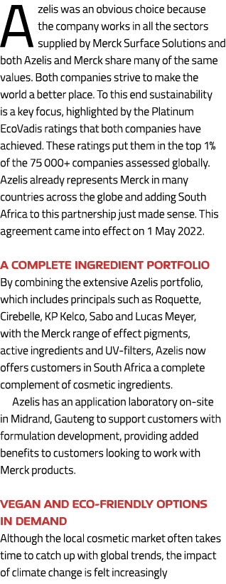 Azelis was an obvious choice because the company works in all the sectors supplied by Merck Surface Solutions and bot...