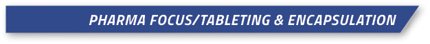 Pharma Focus/Tableting & Encapsulatio