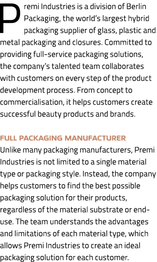 Premi Industries is a division of Berlin Packaging, the world’s largest hybrid packaging supplier of glass, plastic a...