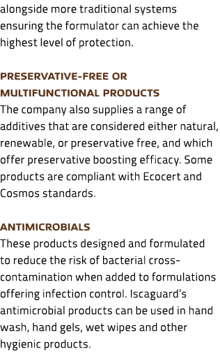 alongside more traditional systems ensuring the formulator can achieve the highest level of protection. Preservative ...