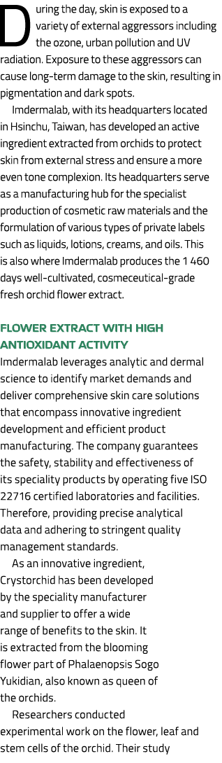 During the day, skin is exposed to a variety of external aggressors including the ozone, urban pollution and UV radia...