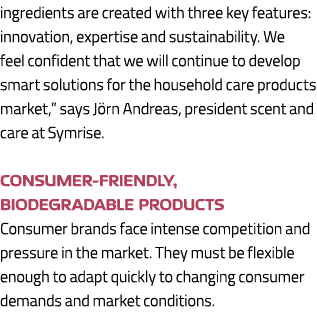 ingredients are created with three key features: innovation, expertise and sustainability. We feel confident that we ...