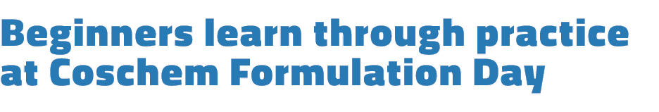 Beginners learn through practice at Coschem Formulation Day 