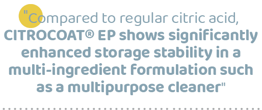 \“Compared to regular citric acid, CITROCOAT® EP shows significantly enhanced storage stability in a multi ingredient...
