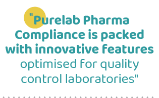 \“Purelab Pharma Compliance is packed with innovative features optimised for quality control laboratories