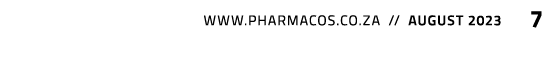  www.pharmacos.co.za // August 2023 7