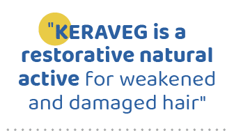 \“KERAVEG is a restorative natural active for weakened and damaged hair