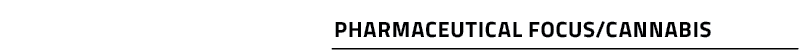 Pharmaceutical Focus/Cannabis 