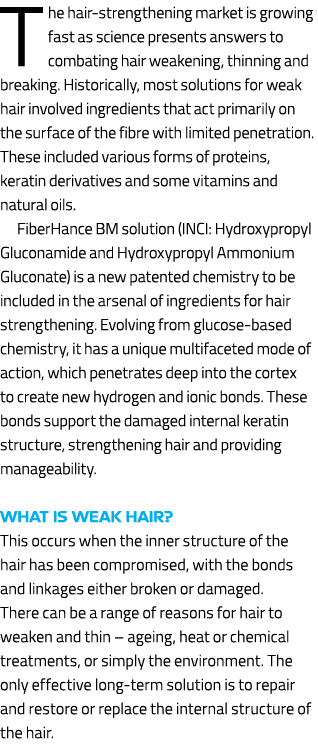 The hair strengthening market is growing fast as science presents answers to combating hair weakening, thinning and b...
