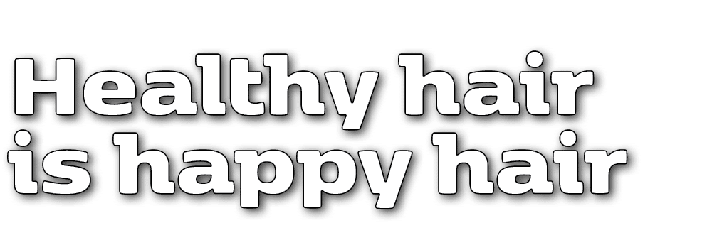 Healthy hair is happy hair