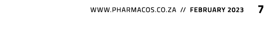  www.pharmacos.co.za // february 2023 7