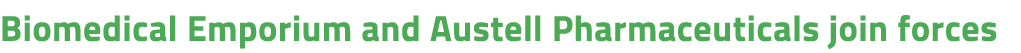 Biomedical Emporium and Austell Pharmaceuticals join forces
