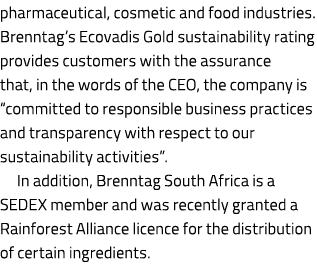 pharmaceutical, cosmetic and food industries. Brenntag’s Ecovadis Gold sustainability rating provides customers with ...
