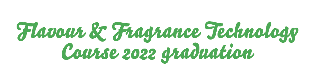 Flavour & Fragrance Technology Course 2022 graduation