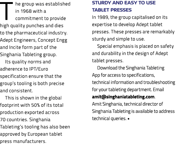 The group was established in 1968 with a commitment to provide high quality punches and dies to the pharmaceutical in...