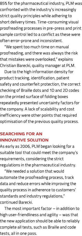85% for the pharmaceutical industry, PLM was confronted with the industry’s increasingly strict quality principles wh...