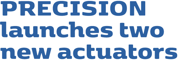 PRECISION launches two new actuators 