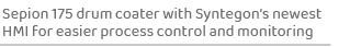 Sepion 175 drum coater with Syntegon’s newest HMI for easier process control and monitorin