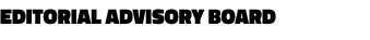 Editorial advisory board