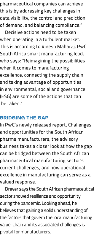 pharmaceutical companies can achieve this is by addressing key challenges in data visibility, the control and predict...