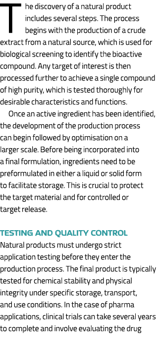 The discovery of a natural product includes several steps. The process begins with the production of a crude extract ...