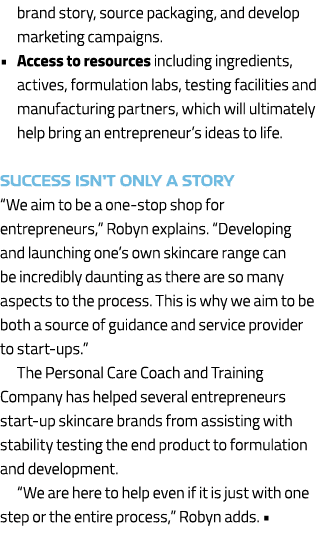 brand story, source packaging, and develop marketing campaigns. • Access to resources including ingredients, actives,...