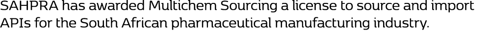 SAHPRA has awarded Multichem Sourcing a license to source and import APIs for the South African pharmaceutical manufa...